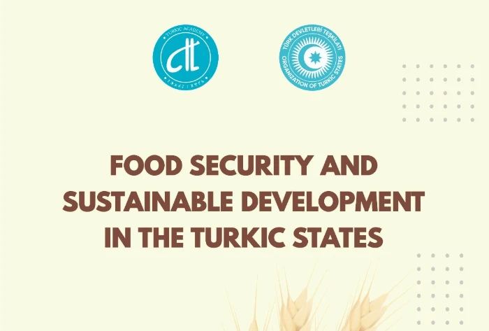 Announcement: Publication of the Food Security Report by the Turkic Academy