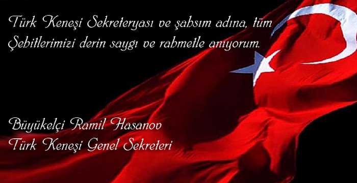 18 Mart Şehitleri Anma Günü vesilesiyle Türk Keneşi Genel Sekreteri Büyükelçi Ramil Hasanov’un mesajı