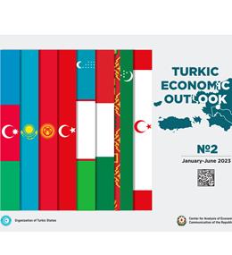 "Türk Devletleri Ekonomik Görünümü” 2023 yılı 2. Sayısı